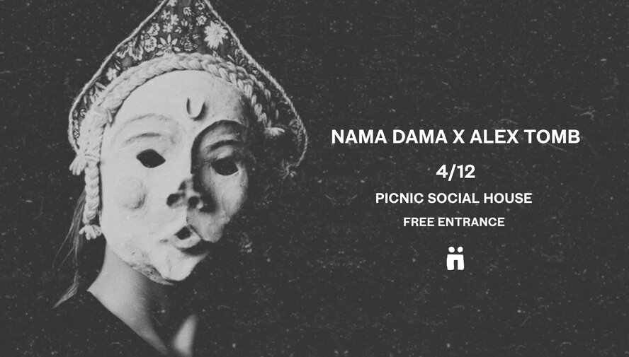 Nama Dama x Alex Tomb